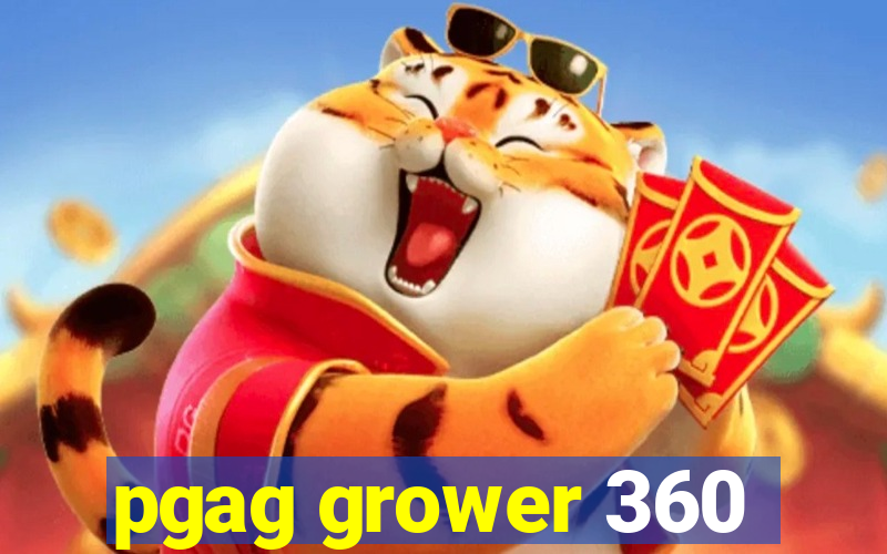 pgag grower 360